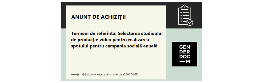 Termeni de referință: Selectarea studioului de producție video pentru realizarea spotului pentru campania socială anuală